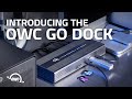 Introducing the OWC Go Dock