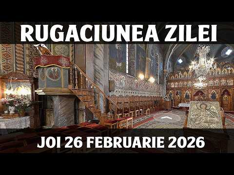 RUGACIUNEA ZILEI DE JOI 26 FEBRUARIE 2026