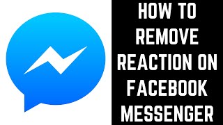 How to Remove Reaction on Facebook Messenger