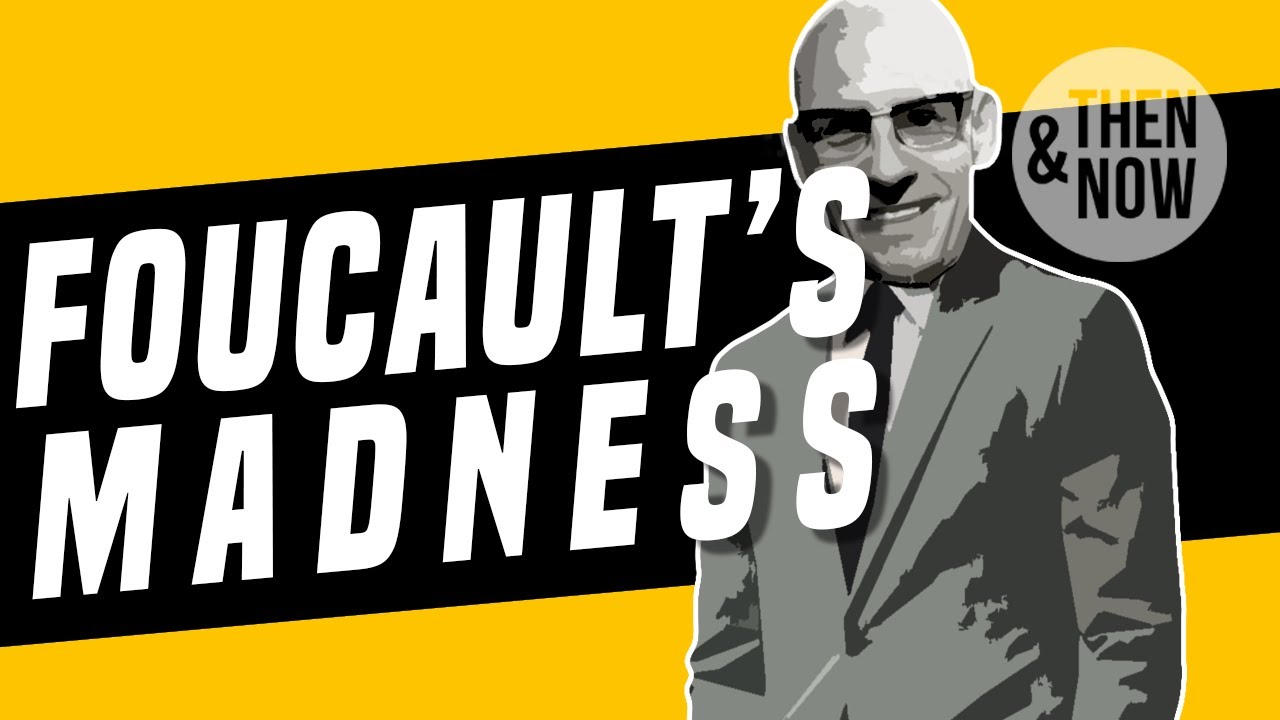 Foucault’s Madness: Ships of Fools, Confinement, Criticisms & Method