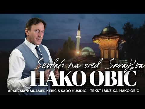 HAKO OBIĆ - SEVDAH NA SRED SARAJ'VA - 2025