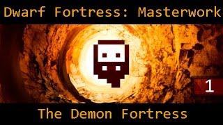 Dwarf Fortress: Masterwork Mod - (Part 1) - The Demon Fortress