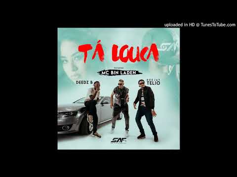 Deejay Telio Deedz B & MC Bin Laden - Tá Louca