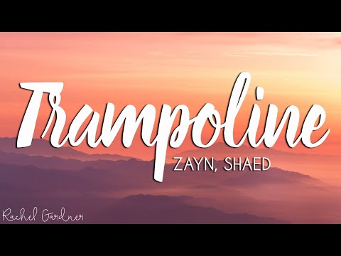 ZAYN, SHAED – Trampoline (Lyrics)