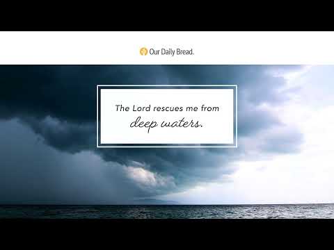 Deep-Water Rescue | Audio Reading | Our Daily Bread Devotional | September 17, 2022