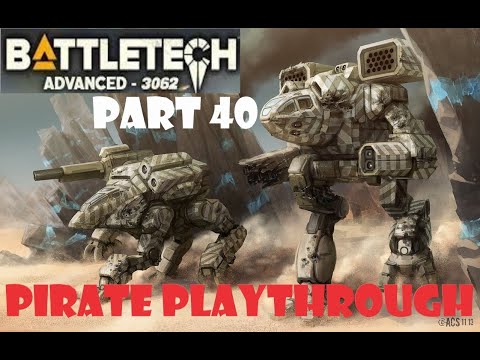 Royal Highlander Experimental Build! BattleTech Advanced 3062 - Pirate Playthrough - Part 40