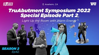 InTRUview S2 Ep.42: TruAbutment Symposium 2022 Special Episode Part 2
