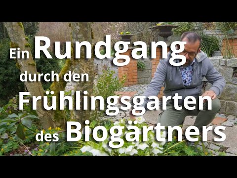 Frühlingserwachen: Biogärtner-Rundgang im Gartenparadies