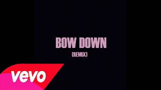 Beyoncé - Bow Down (Remix) [feat. Iggy Azalea and Nicki Minaj] PITCHED