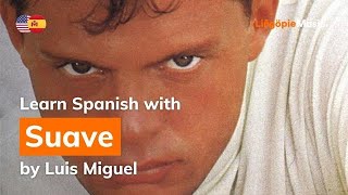 Luis Miguel - Suave (Lyrics / Letra English &amp; Spanish)