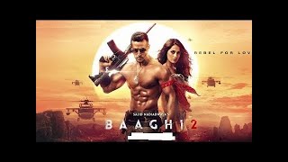 baaghi 2 full movie |2018 movie | Baaghi 3 full movie | tiger shroff and disha patani