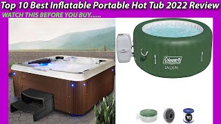 Top 10 Best Inflatable Portable Hot Tub 2022 Review & Buying