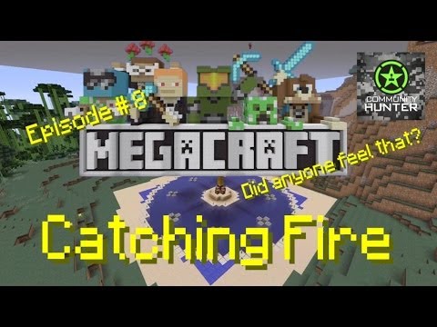 MegaCraft - Episode 8 - Catching Fire