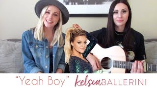 Yeah Boy cover (Kelsea Ballerini) by Savvy &amp; Mandy