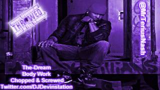 The-Dream - Body Work [Chopped & Screwed]