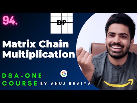 Matrix Chain Multiplication Problem | DP Dynamic Programming | DSA-One Course #94