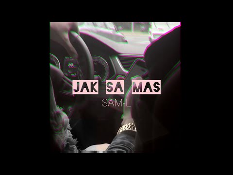 SAM-L - jak sa mas / OFF'VD by life