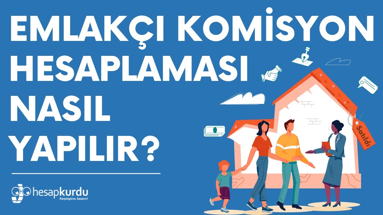 Emlakçı Komisyon Hesaplaması Nasıl Yapılır? Emlakçı Komisyon Hesaplaması Nasıl Yapılır?