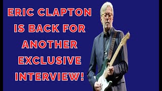 Eric Clapton Is Back Talking Music, Politics, Censorship, Touring, And If He&#39;ll Retire Anytime Soon