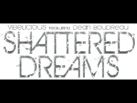 Vibelicious feat. Dean Boudreau - Shattered Dreams (Silent Assassins Mix)