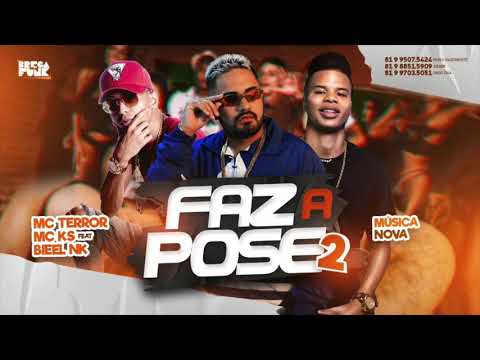MC TERROR, MC KS E BIEEL NK - FAZ A POSE 2 - MÚSICA NOVA