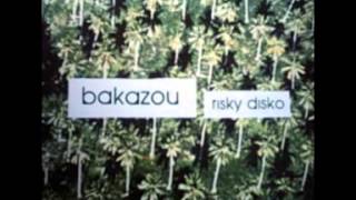 Bakazou - Risky Disko - Specialist Interest - 2002