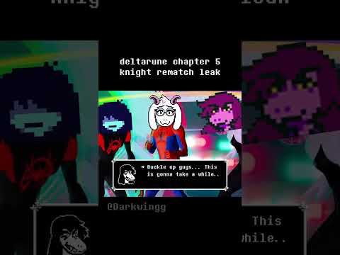 deltarune chapter 5 leak knight rematch
