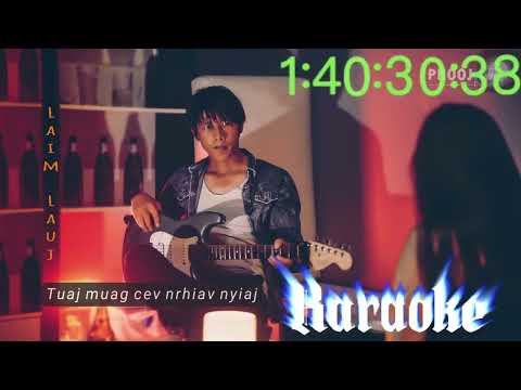 Niam Ntiav Karaoke --Laim lauj