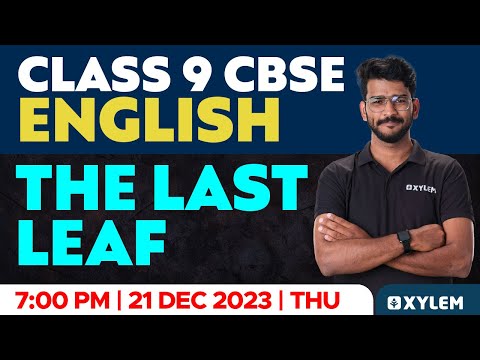 Class 9 CBSE English | The Last Leaf | Xylem Class 9 CBSE