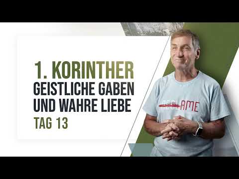Tag 13 👑 1. Korinther - geistliche Gaben und wahre Liebe 💜 (1.Korinther 12)