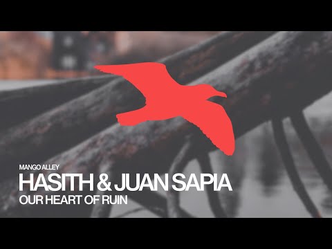 HASITH & JUAN SAPIA Our Heart Of Ruin