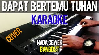 Download lagu dapat bertemu tuhan nada cewek karaoke dangdut cover yamaha psrs975 mp3