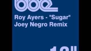 Roy Ayers - Sugar (Joey Negro Dub)