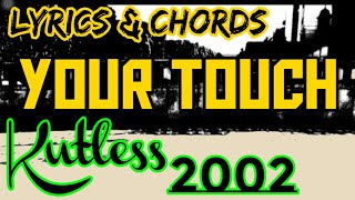 Your Touch Lyrics &amp; Chords _ Kutless 2002