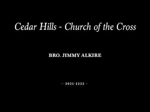 2021-1222 | Bro. Jimmy Alkire