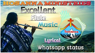 Hosanna ministries song  Excellent flute music  Ly