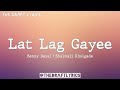 Lat Lag Gaye Lyrics Benny Dayal Shalmali Kholgade
