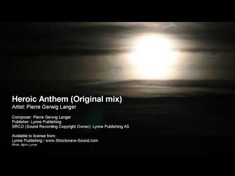 Heroic Anthem (Original mix) - Pierre Gerwig Langer (Lynne Publishing)