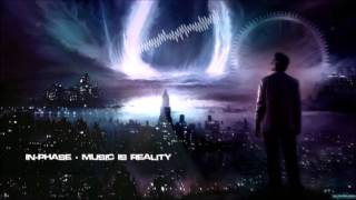 In-Phase - Music Is Reality [HQ Original]