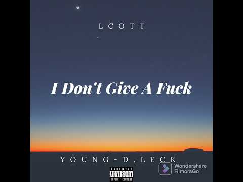 X LCOTT - IDGAF 🤞🏾🍀🤟🏾💯🖕🏾