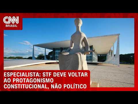 Supremo deve voltar ao protagonismo constitucional, não político, diz especialista | CNN AGORA