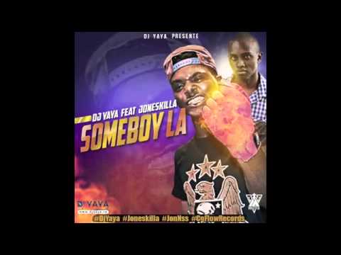 Dj YaYa feat JonesKilla. Someboy La