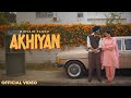 Akhiyan Nirvair Pannu Official Video Arsh Heer Juke Dock