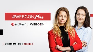 #WEBCONPLUS - Co daje integracja platformy Webcon BPS z systemem ERP?