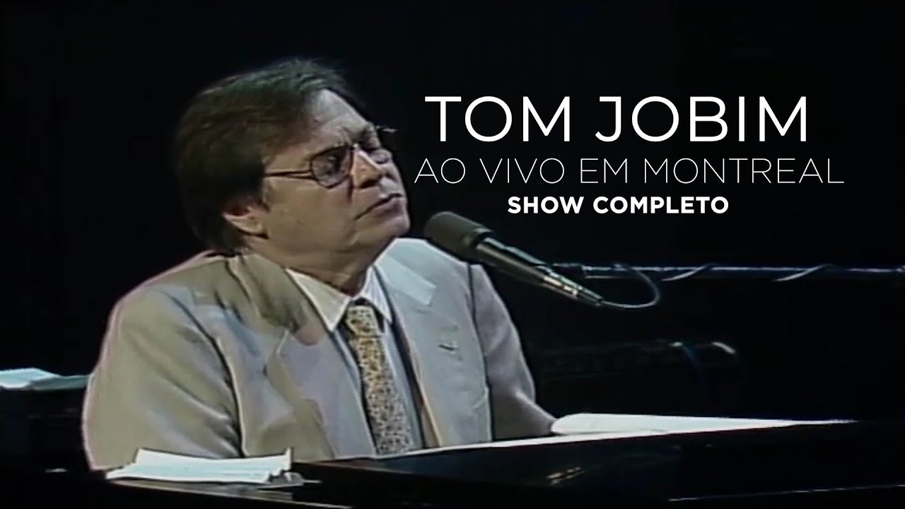 Tom Jobim Ao Vivo Em Montreal (Show Completo)