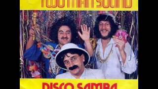 Two Man Sound - Disco Samba video