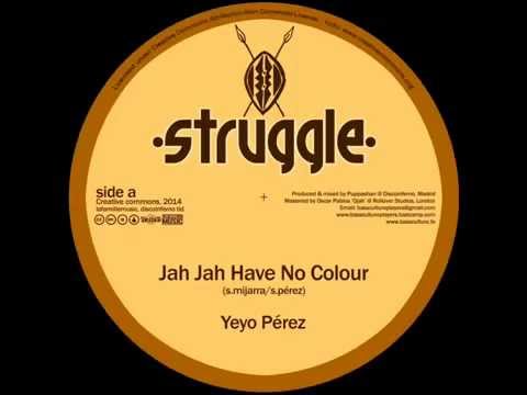 Yeyo Perez - Jah Jah Have No Colour / Bass Culture Players - Bash Dem Barriers Dub