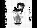 Junk Tape FULL MIXTAPE