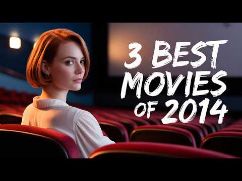 Top 3 der besten Filme des Jahres 2014 🎬