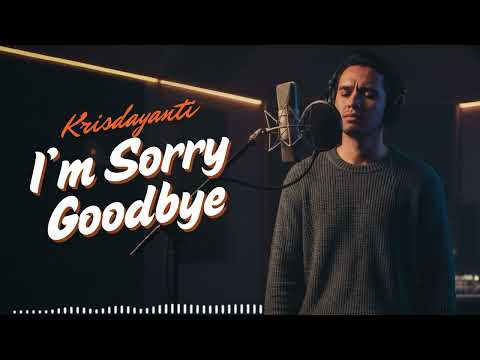 I'M SORRY GOODBYE - KRISDAYANTI (COVER)